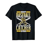 Best Baseball Catcher Ever Sayings Player Hobby T-Shirt