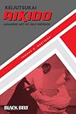Keijutsukai Aikido: Japanese Art of Self-Defence