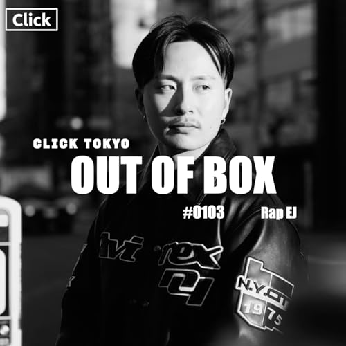 #0103 - ヒップホップ系インフルエンサー Rap EJ（Part 2）