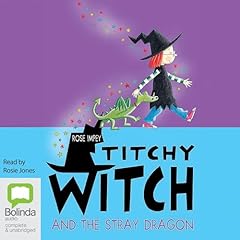 Couverture de Titchy Witch and the Stray Dragon