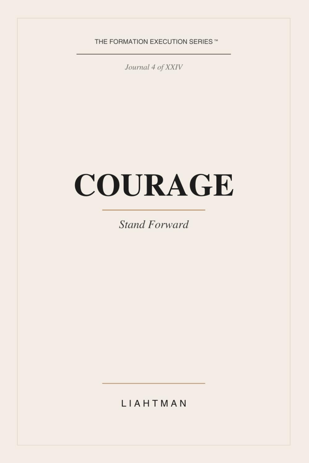 Courage: Stand Forward (The Formation Execution Series)