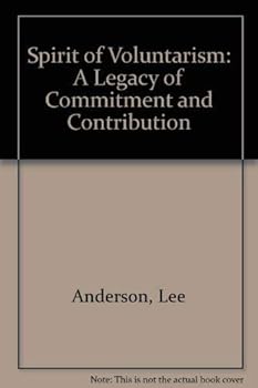 Hardcover The Spirit of Voluntarism: A Legacy of Commitment and Contribution Book