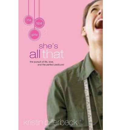 She's All That (Spa Girls (Paperback)) Billerbeck, Kristin ( Author ) Mar-11-2008 Paperback