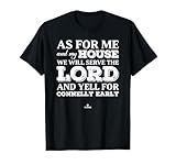 My House Yells for Connelly Early Prospect Baseball Fan Gear T-Shirt
