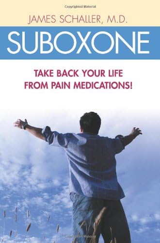 Suboxone: Take Back Your Life From Pain Medications Paperback – May 3, 2006