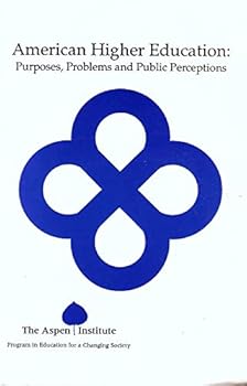 Paperback American Higher Education: Purposes, Problems and Public Perceptions Book