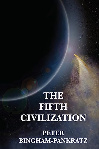 The Fifth Civilization: A Novel