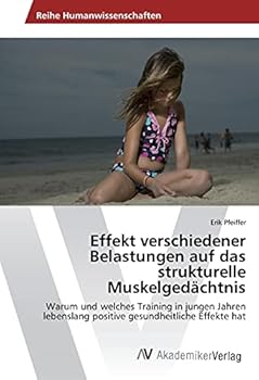 Paperback Effekt verschiedener Belastungen auf das strukturelle Muskelgedächtnis [German] Book