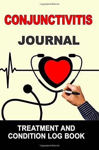 Preisvergleich Produktbild Conjunctivitis: Journal Treatment and Condition Log Book