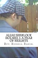 Alias Sherlock Holmes II: A Fear of Heights 148123806X Book Cover