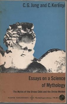 Paperback Essays on a Science of Mythology;: The myths of the divine child and the divine maiden, (The Bollingen library) Book