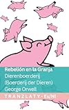 Rebelión en la Granja / Dierenboerderij (Boerderij der Dieren): Tranzlaty Español Nederlands (Spanish Edition)