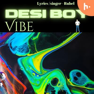 Desi boy Vibe (Rubel)