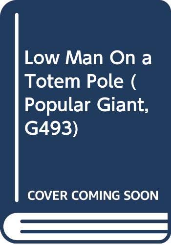 Low Man On a Totem Pole (Popular Giant, G493) B0038UUVAS Book Cover
