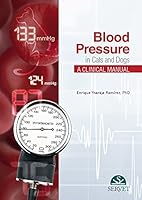 Blood pressure in cats and dogs. A clinical manual 8417225706 Book Cover