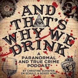 And That's Why We Drink Podcast Por Christine Schiefer Em Schulz | Para Pods arte de portada