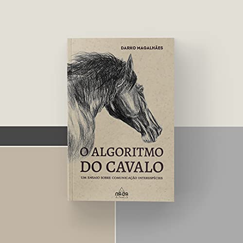 Algoritmo do cavalo, O: um ensaio sobre comunicação interespécies