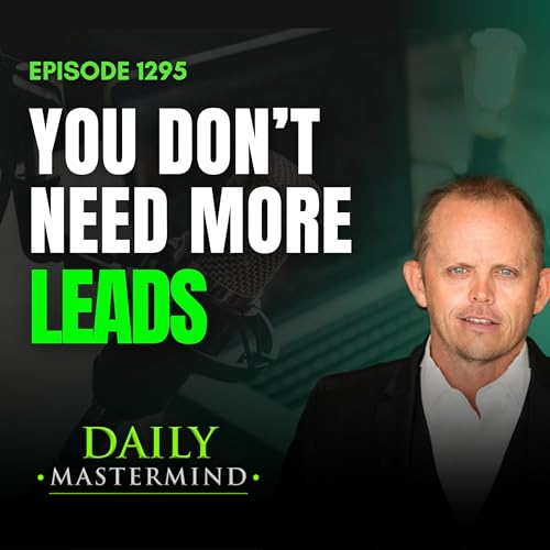 You Don't Need More Leads with Jerome Knyszewski