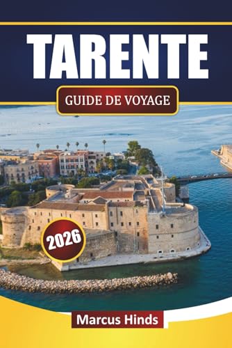 TARENTE GUIDE DE VOYAGE 2026: Découvrez les principales attractions, sites historiques, vues côtières, cuisine locale et expériences culturelles dans le sud de l'Italie