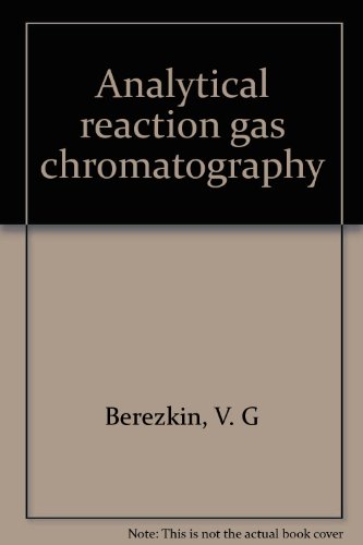 Analytical Reaction Gas Chromatography.