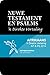 NUWE TESTAMENT EN PSALMS: ’n Direkte Vertaling (Afrikaans Edition)