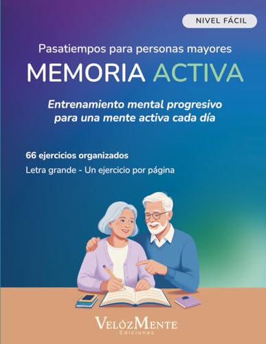 Memoria Activa, Pasatiempos para Personas Mayores: Nivel Fácil – Entrenamiento mental progresivo con ejercicios organizados de estimulación cognitiva en letra grande (1 por pagina)
