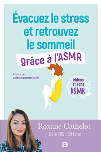 Télécharger Évacuez le stress et retrouvez le sommeil grâce à l'ASMR Francais PDF