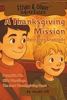 Ethan and Oliver Adventures A Thanksgiving Mission: Holiday Special 1969207086 Book Cover