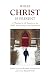 Where Christ Is Present: A Theology for All Seasons on the 500th Anniversary of the Reformation