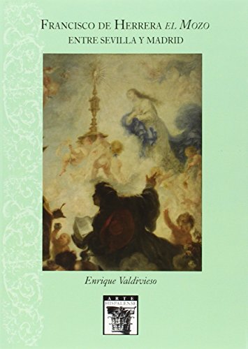 Télécharger Francisco de Herrera el Mozo. Entre Sevilla y Madrid Livre PDF Gratuit
