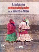 Estudios Sobre Raramuri Y Ranchero: En El Noreste De Mexico 6074016232 Book Cover