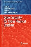 Cyber Security for Cyber Physical Systems (Studies in Computational Intelligence, 768)