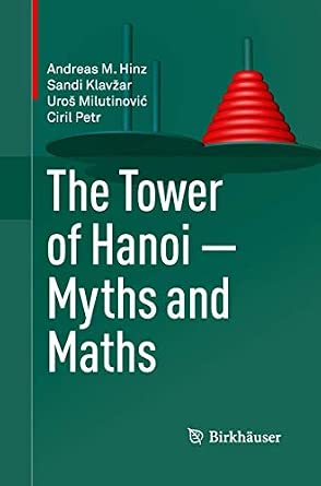 The Tower of Hanoi – Myths and Maths 2013th Edition-Wow! eBook