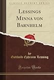  Lessings Minna von Barnhelm (Classic Reprint)