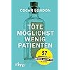 Töte möglichst wenig Patienten: 57 goldene Regeln, um der beste Arzt der Welt zu werden Gebundene Ausgabe – 15. August 2014