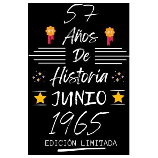 CUADERNO, 57 AÑOS DE HISTORIA JUNIO 1965 EDICIÓN LIMITADA: Regalo de 57 cumpleaños para mujeres y hombres, ideas de 57 cumpleaños... un cumpleaños... ... regalo de 57 cumpleaños para él/ella.