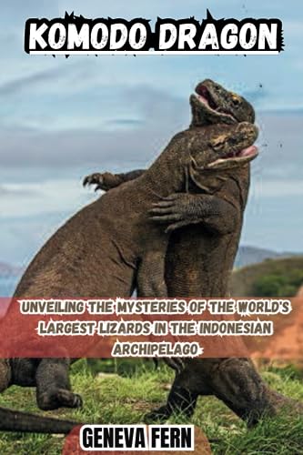 Komodo Dragon: Unveiling the Mysteries of the World's Largest Lizards in the Indonesian Archipelago