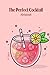 The Perfect Cocktail Notebook: Notebook|Journal| Diary/ DotGraph - Size 6x9 Inches 100 Pages