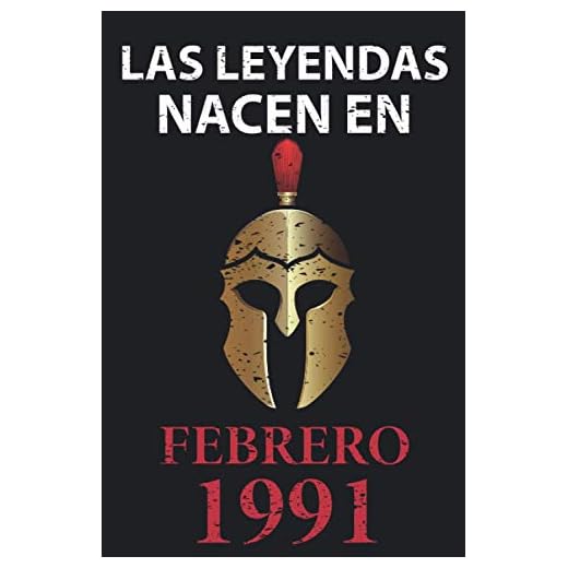 Las leyendas nacen en febrero 1991: Regalo de cumpleaños perfecto para hombre y mujer de 30 años I Cita positiva , humor I Cuaderno , diario , libro ... I Idea original para el 30 cumpleaños