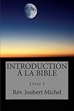 Introduction a la Bible (Source Biblique) (French Edition)