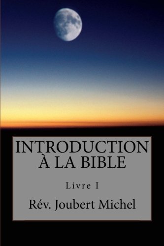 Introduction a la Bible (Source Biblique) (French Edition)