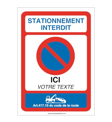 AUA SIGNALETIQUE - Panneau Stationnement interdit texte personnalisable-AI - 210x300 mm, PVC 1.5mm