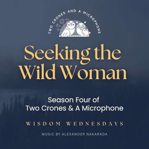 Page de couverture de The Crones are back! Seeking the Wild Woman