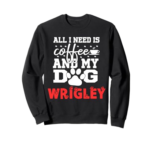 ���� ���O���C All In Need Is Coffee My Dog Named Wrigley �g���[�i�[