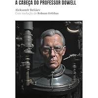 A cabe&ccedil;a do professor Dowell