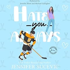 Hate You Always Audiolibro Por Jennifer Sucevic arte de portada