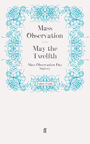 May the Twelfth: Mass Observation Day Survey