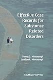 Effective Case Records for Substance Related Disorders