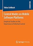 Control Modes on Mobile Software Platforms: Empirical Studies on the Importance of Informal Control