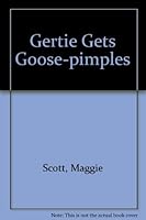 Gertie gets goose pimples 0906201004 Book Cover